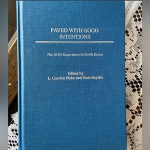 Signed / PAVED WITH GOOD INTENTIONS THE NGO EXPERIENCE IN NORTH 1st ed